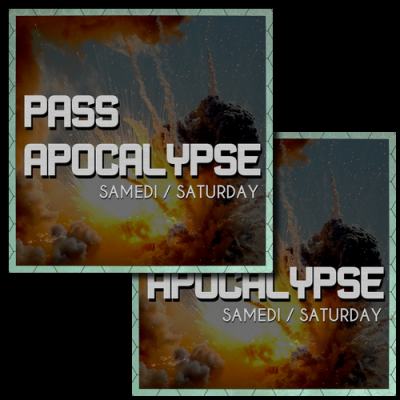 APOCALYPSE Saturday Pass x2